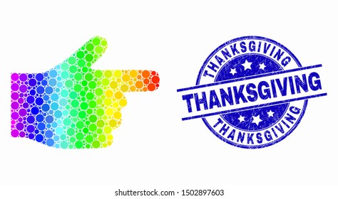 Pixel bright spectral right pointer finger mosaic pictogram and Thanksgiving seal stamp. Blue vector round distress stamp with Thanksgiving title. Vector collage in flat style.