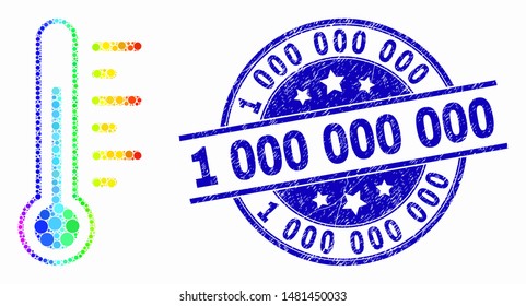 Pixel bright spectral thermometer mosaic icon and 1000000000 seal. Blue vector rounded grunge seal with 1000000000 message. Vector collage in flat style.