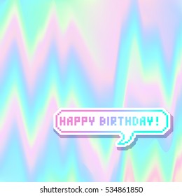 Pixel bubble with HAPPY BIRTHDAY phase, flat pixelated. Vaporwave,  Retrowave and Pastel goth style. Patch, sticker, greeting card design. Vector illustration on vanilla  glitch background.