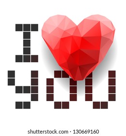 Pixel card I Love You with polygonal heart, vector illustration.
