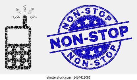 Pixel cell phone mosaic icon and Non-Stop seal. Blue vector rounded scratched seal stamp with Non-Stop message. Vector composition in flat style. Black isolated cell phone mosaic of scattered spheres,