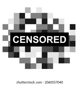 Pixel censored mosaic sign vector illustration. Black censor bar with censored text and graphic blur effect, censure stamp for nudity photo or video tv content, censorship concept isolated on white