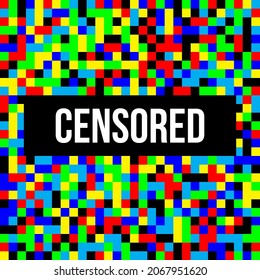 Pixel censored mosaic sign vector illustration. Black censor bar with censored text and graphic blur effect, censure stamp for nudity photo or video tv content, censorship concept isolated on white