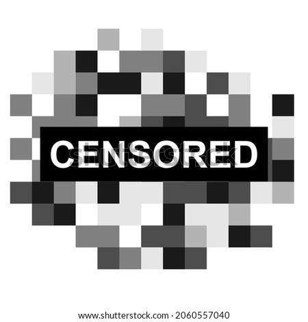 Pixel censored mosaic sign vector illustration. Black censor bar with censored text and graphic blur effect, censure stamp for nudity photo or video tv content, censorship concept isolated on white