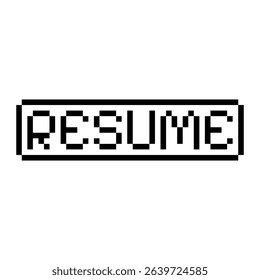 Pixel game RESUME button. Vector art 8 bit UI element. Retro gaming continue symbol.