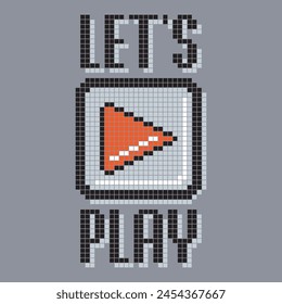 
pixel graphic let's play slogan vector