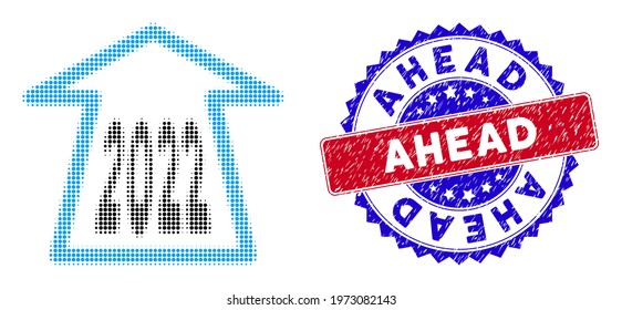 Pixel halftone 2022 ahead arrow icon, and Ahead grunge stamp seal. Ahead stamp uses bicolor rosette template, red and blue colors.