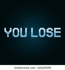 Pixel inscription "you lose". Message on the video game screen. Vector illustration.