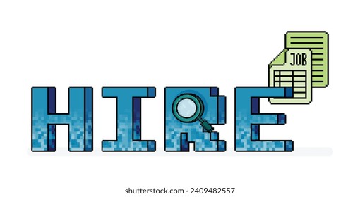 pixel line art illustration of 3d word of HIRE with magnifying glass and pile of job applicant. metaphor of hiring and job vacancies. Can be used for ads, website, web, flyer, brochure, advertisement