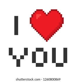 Pixel I love you. Heart pixel. Pixel 8 bit with words I love you. Vector illustration.