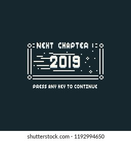 Pixel Next Chapter 2019.new Year.8bit Text.