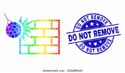 Pixel spectral crush the wall mosaic pictogram and Do Not Remove seal. Blue vector round scratched stamp with Do Not Remove caption. Vector combination in flat style.