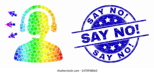 Pixel spectrum operator talk mosaic pictogram and Say No! stamp. Blue vector round scratched seal stamp with Say No! text. Vector collage in flat style.