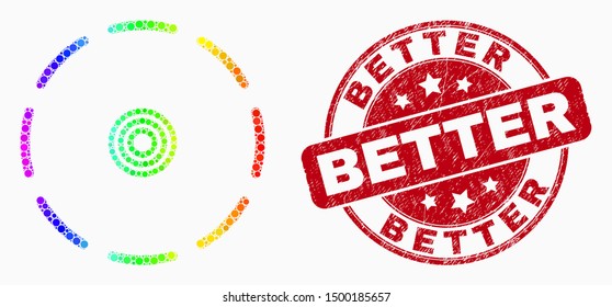 Pixel spectrum round perimeter mosaic pictogram and Better seal stamp. Red vector round grunge watermark with Better phrase. Vector combination in flat style.