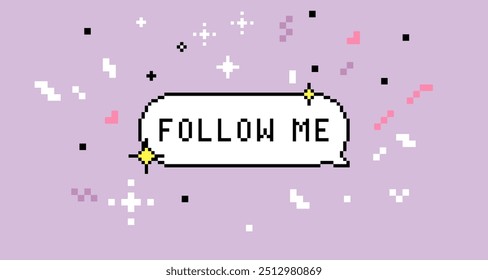 Pixel speech bubble text saying Follow me with sparkles. Y2k sticker in pixel art. 8 bit retro style vector background. Simple geometric form. Mood of 90's aesthetics. Game abstract element, badge