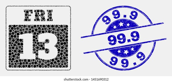 Pixelated 13th Friday calendar page mosaic pictogram and 99.9 seal. Blue vector round distress stamp with 99.9 title. Vector composition in flat style.