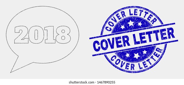 Pixelated 2018 message balloon mosaic pictogram and Cover Letter seal. Blue vector rounded textured seal stamp with Cover Letter phrase. Vector combination in flat style.