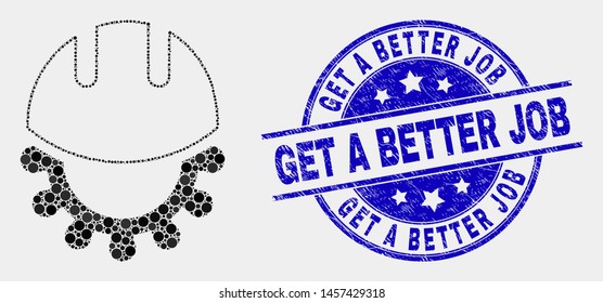 Pixelated development helmet mosaic icon and Get a Better Job seal. Blue vector rounded textured seal stamp with Get a Better Job caption. Vector composition in flat style.