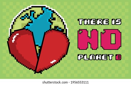 Pixelated earth planet and heart. There is no plan B poster - Vector
