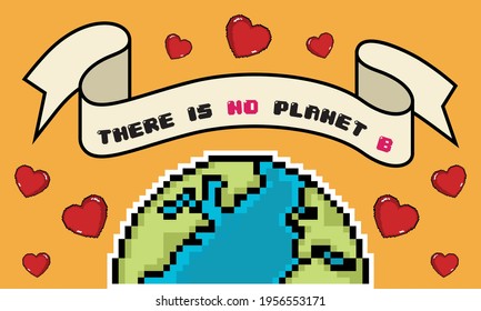 Pixelated earth planet. There is no plan B poster - Vector
