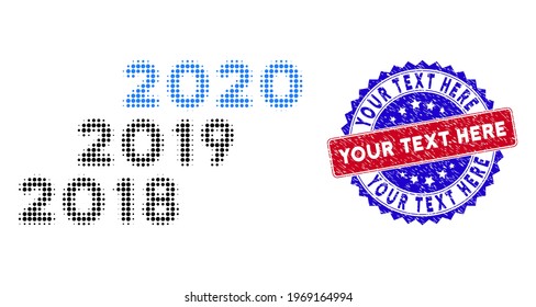 Pixelated halftone 2018 - 2020 years icon, and Your Text Here unclean stamp seal. Your Text Here stamp seal uses bicolor rosette shape, red and blue colors.