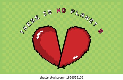 Pixelated heart. There is no plan B poster - Vector