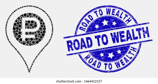 Pixelated rouble map marker mosaic pictogram and Road to Wealth seal stamp. Blue vector rounded grunge seal stamp with Road to Wealth title. Vector composition in flat style.