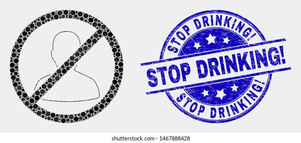 Pixelated stopped user mosaic icon and Stop Drinking exclamation stamp. Blue vector round grunge seal stamp with Stop Drinking exclamation text. Vector combination in flat style.