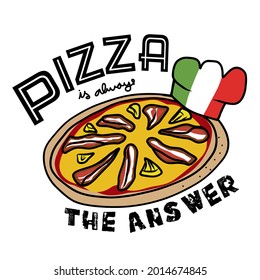Pizza is always the answer logo vector illustration