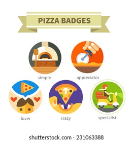 Pizza badges: simple, appreciator, lover, crazy, specialist. Delivery food. Vector flat icon set