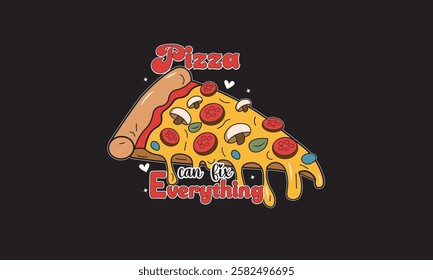 Pizza Can Fix Everything Valentine T-Shirt Design