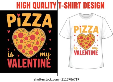 Pizza day t shirt, valentine day t shirt, food, heart, life