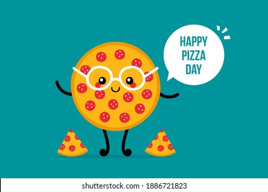 Pizza Day vector card, illustration with cute cartoon style round pepperoni pizza character in glasses with speech bubble.