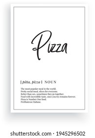 Pizza definition, vector. Minimalist poster design. Wall decals, pizza noun description. Wording Design isolated on white background, lettering. Wall art artwork. Modern poster design in frame