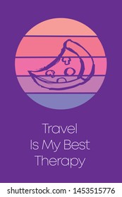 Pizza Fast Food Icon for Poster with Text or Typography "Travel Is My Best Therapy". Vector Illustration for Graphic Design, Shirt, Template, Card, Background, and More.