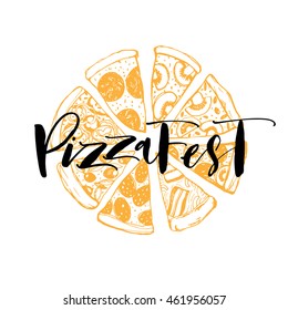 Pizza Fest lettering with hand drawn slice of pizza. Ink illustration. Modern brush calligraphy. Isolated on white background. 