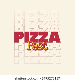 Pizza fest typography logo. Fast food t shirt design. Piazza party sticker, tag, label design. Food festival banner, poster, template. Vector illustration.