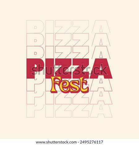 Pizza fest typography logo. Fast food t shirt design. Piazza party sticker, tag, label design. Food festival banner, poster, template. Vector illustration.