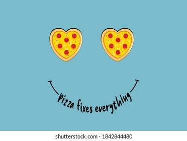 pizza fixes everything smile face