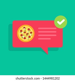 Pizza or food delivery notice or ready notification bubble speech vector icon, flat cartoon online or internet fast food order message note