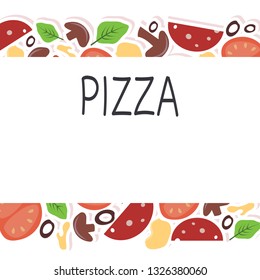 Pizza food menu for restaurant and cafe. Background with ingredients. Hand Drawn template for your text inside.