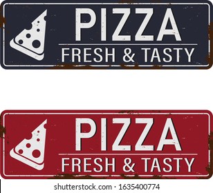 Pizza fresh and tasty retro metal sign label design. Vector image.