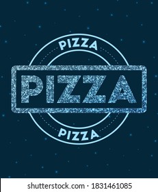 Pizza. Glowing round badge. Network style geometric pizza stamp in space. Vector illustration.