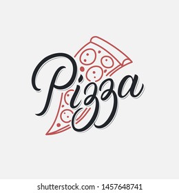 Pizza hand written lettering logo, label, badge, emblem, sign for fast food restaurant, pizzeria, cafe. Vintage retro style. Modern calligraphy, typography. Vector illustration.