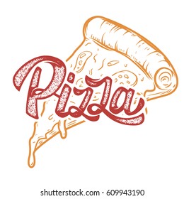 Pizza hand written lettering logo, label, badge. Emblem for fast food restaurant, cafe. Isolated on white background. Vector illustration.