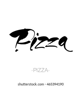 PIZZA hand-lettering calligraphy. Pizza hand drawn vector stock illustration. Modern brush ink. Isolated on white background.