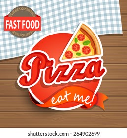 Pizza Label or Sticer on the wood background - Design Template. Vector illustration.