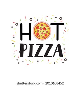 Pizza Lettering. Cute greeting card with colorful calligraphy. Hand-drawn vector illustration in cartoon style