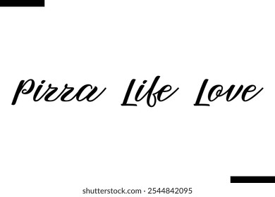 Pizza Life Love pizza citações estilizado texto tipografia