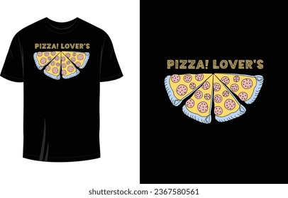 Pizza! Lover's T Shirt Design Vector